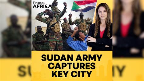 Sudan Army Captures Key City | Firstpost Africa
