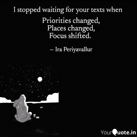 Priorities changed, Place... | Quotes & Writings by Indira VMD | YourQuote