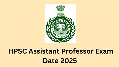 HPSC Assistant Professor Exam Date 2025 Out, Check Official Schedule