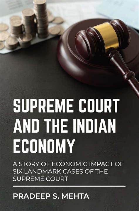 Buy Supreme Court and the Indian Economy: A Story of Economic Impact of ...