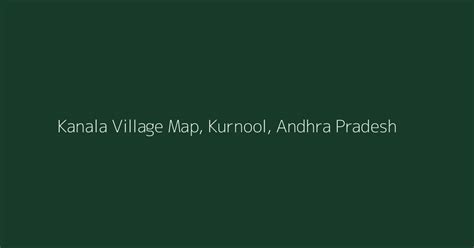 Kanala Village Map, PIN Code, Population | Kurnool, Andhra Pradesh
