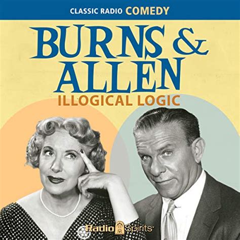 Burns & Allen: Illogical Logic (Audio Download): Original Radio ...