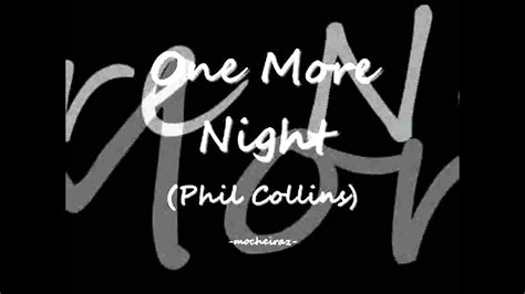 Phil Collins - One More Night (with lyrics) - YouTube