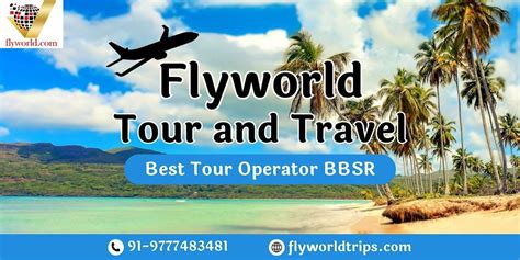 Flyworld Tours & Travels: Your Premier Tour Operator in BBSR ...