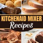 20 Best KitchenAid Mixer Recipes - Insanely Good