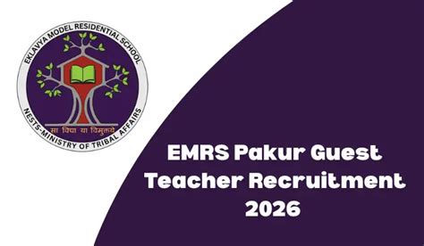 EMRS Pakur Guest Teacher Recruitment 2026 Out for 20 Posts, Apply ...