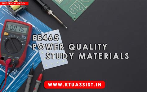 KTU EE465 POWER QUALITY STUDY MATERIALS - KTU ASSIST