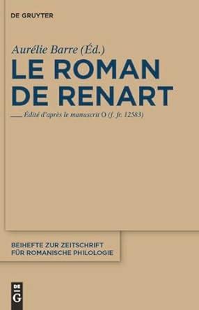 Buy Le roman de Renart: Edité d'après le manuscrit 0 (f. fr. 12583 ...
