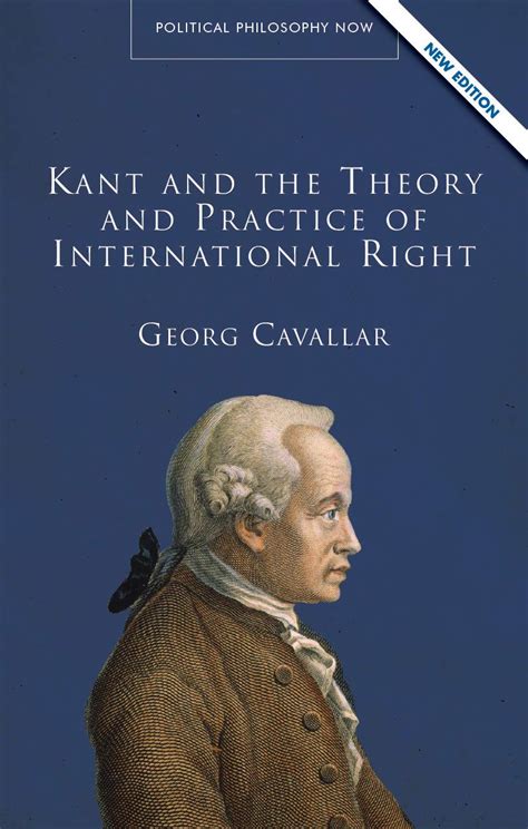 Buy Kant and the Theory and Practice of International Right (Political ...