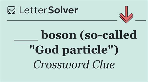 boson (so called "God particle") Crossword Clue Answers