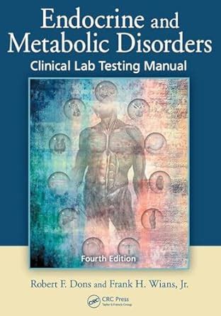 Buy Endocrine and Metabolic Disorders: Clinical Lab Testing Manual ...