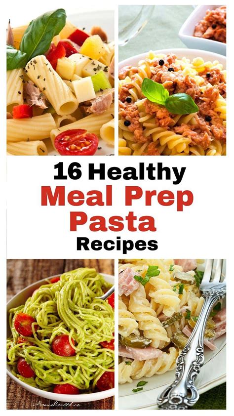 16 Best Pasta Meal Prep Recipes
