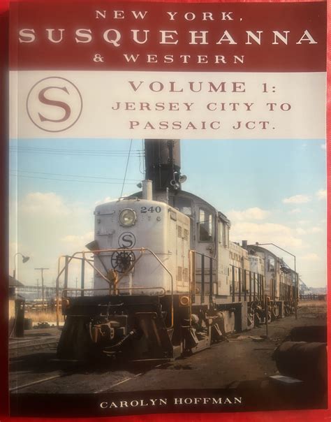 New York, Susquehanna & Western Volume 1: Jersey City to Passaic Jct ...