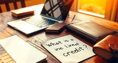Line of Credit: Everything You Need to Know
