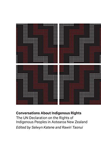 Conversations About Indigenous Rights: The UN Declaration of the Rights ...