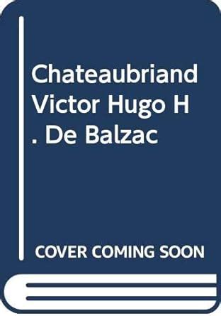Amazon.in: Buy Chateaubriand Victor Hugo H. De Balzac Book Online at ...