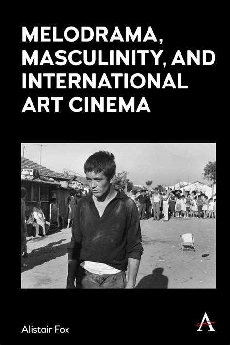 Buy Melodrama, Masculinity and International Art Cinema Book Online at ...