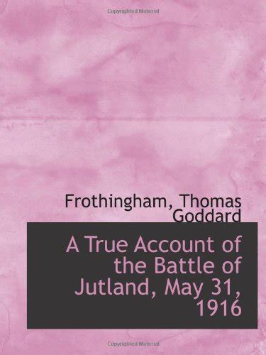 A True Account of the Battle of Jutland, May 31, 1916 : Amazon.in: Books