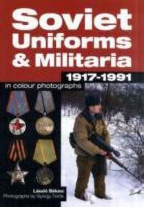 Soviet Uniforms & Militaria 1917 - 1991 in Colour Photographs: Buy ...