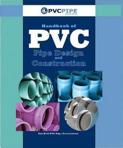 Handbook of PVC Pipe Design and Construction: Buy Handbook of PVC Pipe ...