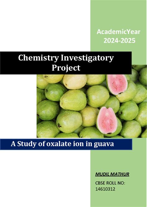 414154746-Chemistry-Project-on-Oxalate-Ion-in-Guava - Studocu