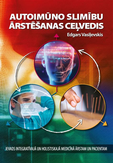Grāmata "Autoimūno slimību ārstēšanas ceļvedis"