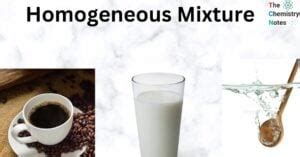 Homogeneous Mixture: Properties, Examples, Separation Techniques