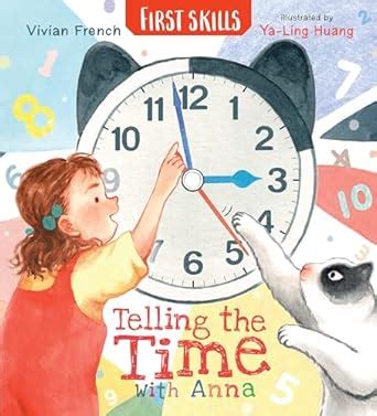 Telling the Time with Anna: First Skills : French, Vivian, Huang, Ya ...