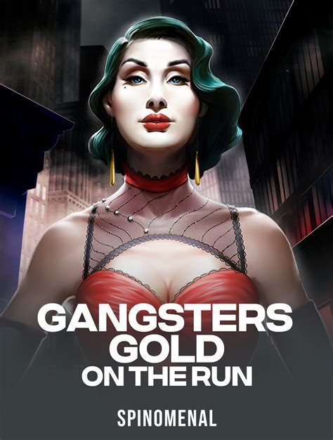 gangsters gold on the run Android IOS V- 6.00