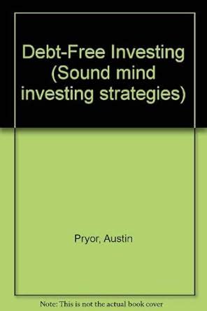 Buy Debt-Free Investing (Sound mind investing strategies) Book Online ...