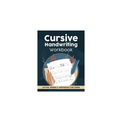 Buy Cursive Handwriting Workbook for Teens: Mastering Penmanship with ...