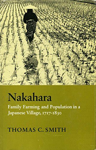 Buy Nakahara: Family Farming and Population in a Japanese Village, 1717 ...