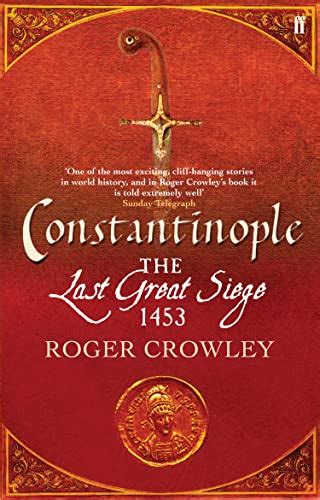 Constantinople: The Last Great Siege, 1453 eBook : Crowley, Roger ...
