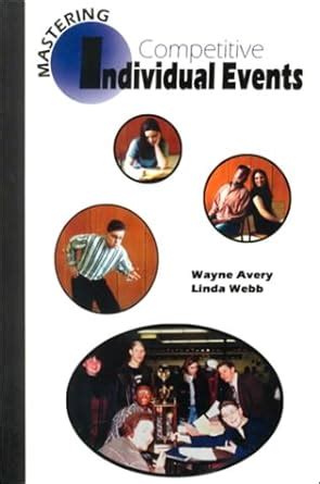 Mastering Competitive Individual Events : Avery, Wayne, Webb, Linda ...