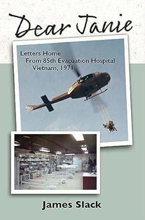 Dear Janie: Letters Home from 85th Evacuation Hospital, Vietnam, 1971 ...