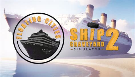 Ship Graveyard Simulator 2 - Floating Cities DLC | Steam Game Key for ...