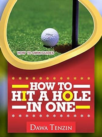 How To Hit A Hole In One (How To Qwik Guides) eBook : Tenzin, Dawa ...