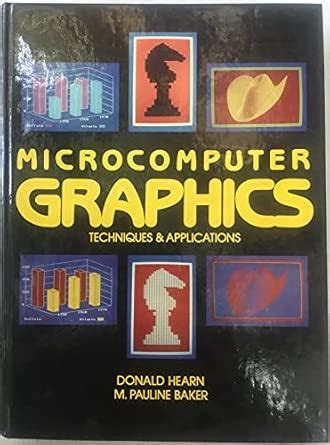 Microcomputer Graphics: Techniques and Applications : Hearn, Donald ...