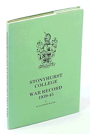 Stonyhurst College War Record, 1939-45 : Walsh, R.R.: Amazon.in: Books