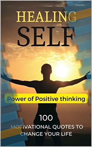 HEALING SELF | POWER OF POSITIVE THINKING | 100 MOTIVATIONAL QUOTES TO ...