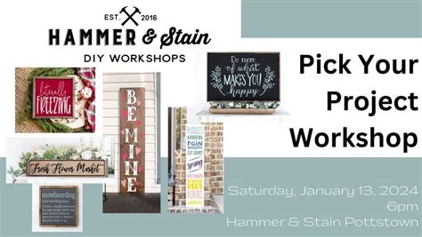 Pick Your Project Public Workshop, Hammer & Stain Pottstown, January 13 ...