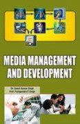 Media Management And Development : Dr. Samir Kumar Singh, Prof ...