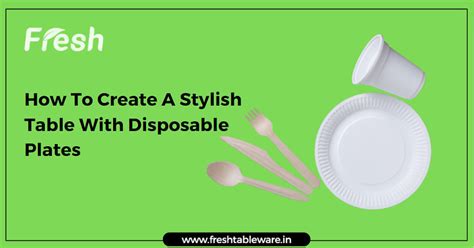 How To Create A Stylish Table With Disposable Plates