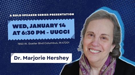 A BOLD speaker series presentation by Dr. Margery Hershey, 7850 W ...