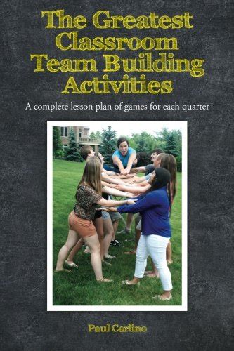Buy The Greatest Classroom Team Building Activities: A complete lesson ...