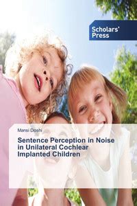 Sentence Perception in Noise in Unilateral Cochlear Implanted Children ...