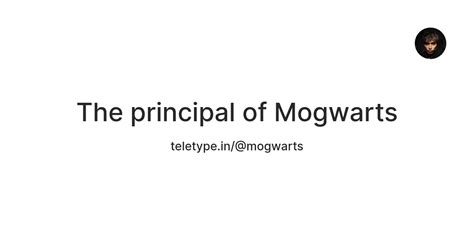 The principal of Mogwarts — Teletype