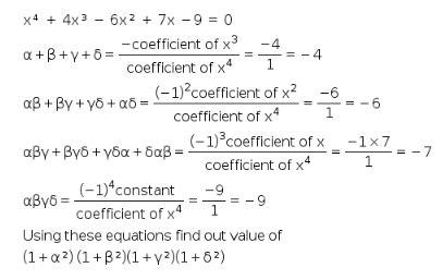 If α,β,γ, and δ are the roots of the equation x⁴ + 4x³ - 6x² + 7x -9 ...