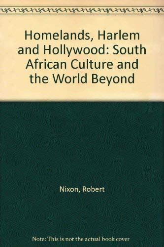 Buy Homelands, Harlem and Hollywood: South African Culture and the ...