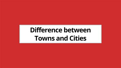 Difference between Towns and Cities (2025)